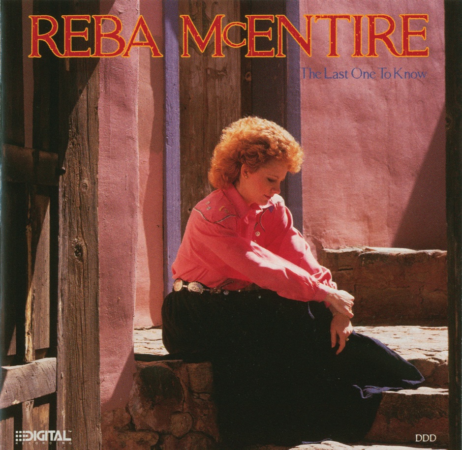 Reba McEntire - The Last One To Know